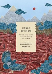 House of Snow: An Anthology of the Greatest Writing About Nepal цена и информация | Рассказы, новеллы | pigu.lt