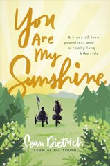 You Are My Sunshine: A Story of Love, Promises, and a Really Long Bike Ride цена и информация | Духовная литература | pigu.lt