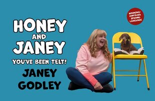 Honey and Janey: You've Been Telt kaina ir informacija | Fantastinės, mistinės knygos | pigu.lt