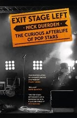 Exit Stage Left: The curious afterlife of pop stars цена и информация | Книги об искусстве | pigu.lt