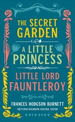 Frances Hodgson Burnett: The Secret Garden, A Little Princess, Little Lord Fauntleroy: (LOA #323) Annotated edition kaina ir informacija | Fantastinės, mistinės knygos | pigu.lt