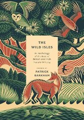 Wild Isles: An Anthology of the Best of British and Irish Nature Writing kaina ir informacija | Knygos apie sveiką gyvenseną ir mitybą | pigu.lt