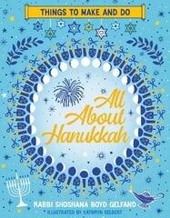 All About Hanukkah: Things to Make and Do kaina ir informacija | Knygos mažiesiems | pigu.lt