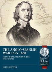 War in the West Indies: The Anglo-Spanish War 1655-1660 kaina ir informacija | Istorinės knygos | pigu.lt