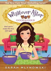 Good as Gold (Whatever After #14): Volume 14 цена и информация | Книги для подростков и молодежи | pigu.lt