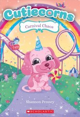 Carnival Chaos (Cutiecorns #4): Volume 4 kaina ir informacija | Knygos paaugliams ir jaunimui | pigu.lt