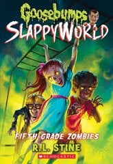 Fifth-Grade Zombies (Goosebumps Slappyworld #14): Volume 14 цена и информация | Книги для подростков и молодежи | pigu.lt