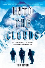 Into the Clouds: The Race to Climb the World's Most Dangerous Mountain (Scholastic Focus): The Race to Climb the World's Most Dangerous Mountain kaina ir informacija | Knygos paaugliams ir jaunimui | pigu.lt