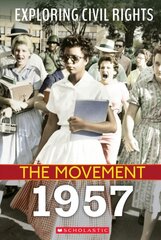 Exploring Civil Rights: The Movement: 1957 (Library Edition) Library ed. kaina ir informacija | Knygos paaugliams ir jaunimui | pigu.lt