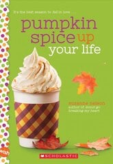 Pumpkin Spice Up Your Life: A Wish Novel kaina ir informacija | Knygos paaugliams ir jaunimui | pigu.lt