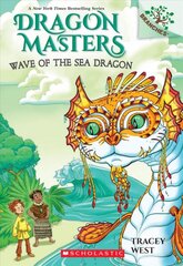 Wave of the Sea Dragon: A Branches Book (Dragon Masters #19): Volume 19 цена и информация | Книги для подростков и молодежи | pigu.lt