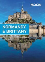 Moon Normandy & Brittany: With Mont-Saint-Michel 2nd ed. kaina ir informacija | Kelionių vadovai, aprašymai | pigu.lt