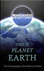 This is Planet Earth: Your ultimate guide to the world we call home kaina ir informacija | Socialinių mokslų knygos | pigu.lt