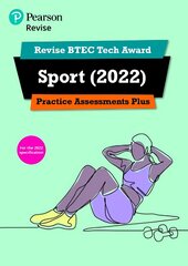 Pearson Revise Btec Tech Award Sport 2022 Practice Assessments Plus: for home learning, 2022 and 2023 assessments and exams kaina ir informacija | Knygos paaugliams ir jaunimui | pigu.lt