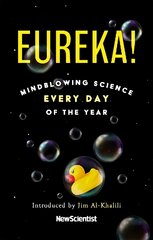 Eureka!: Mindblowing Science Every Day of the Year цена и информация | Книги по экономике | pigu.lt