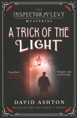 Trick of the Light: An Inspector McLevy Mystery 3 kaina ir informacija | Fantastinės, mistinės knygos | pigu.lt