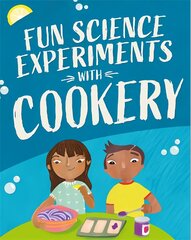 Fun Science: Experiments with Cookery kaina ir informacija | Knygos paaugliams ir jaunimui | pigu.lt