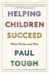 Helping Children Succeed: What Works and Why цена и информация | Книги по социальным наукам | pigu.lt