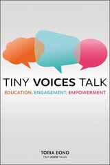 Tiny Voices Talk: Education, Engagement, Empowerment kaina ir informacija | Socialinių mokslų knygos | pigu.lt