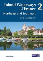 Inland Waterways of France Volume 2 Northeast and Southeast: Northeast and Southeast 9th edition, 2 kaina ir informacija | Knygos apie sveiką gyvenseną ir mitybą | pigu.lt