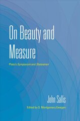 On Beauty and Measure: Plato's Symposium and Statesman kaina ir informacija | Istorinės knygos | pigu.lt