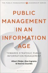 Public Management in an Information Age: Towards Strategic Public Information Management kaina ir informacija | Socialinių mokslų knygos | pigu.lt