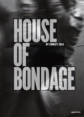 Ernest Cole: House of Bondage цена и информация | Книги по фотографии | pigu.lt