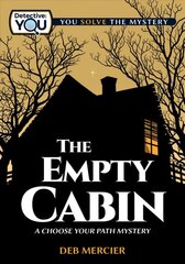 Empty Cabin: A Choose Your Path Mystery цена и информация | Книги для самых маленьких | pigu.lt