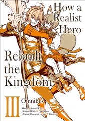 How a Realist Hero Rebuilt the Kingdom (Manga): Omnibus 3 цена и информация | Фантастика, фэнтези | pigu.lt