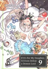 If It's for My Daughter, I'd Even Defeat a Demon Lord: Volume 9: Volume 9 kaina ir informacija | Fantastinės, mistinės knygos | pigu.lt