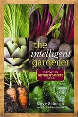 Intelligent Gardener: Growing Nutrient-Dense Food цена и информация | Книги о садоводстве | pigu.lt