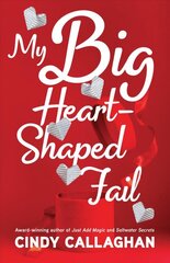 My Big Heart-Shaped Fail: A Tween Comedy of Errors kaina ir informacija | Knygos paaugliams ir jaunimui | pigu.lt