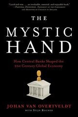 Mystic Hand: What Central Bankers Have Unlearned, Relearned, and Still Have to Learn kaina ir informacija | Ekonomikos knygos | pigu.lt