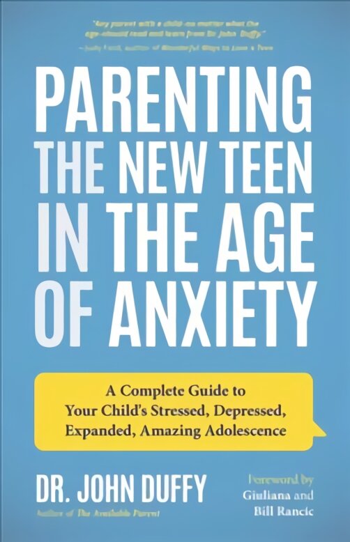 Parenting the New Teen in the Age of Anxiety: Raising Happy, Healthy Humans Ages 8 to 24 цена и информация | Saviugdos knygos | pigu.lt