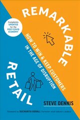 Remarkable Retail: How to Win and Keep Customers in the Age of Disruption цена и информация | Книги по экономике | pigu.lt