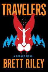 Travelers: A Freaks Novel цена и информация | Книги для подростков  | pigu.lt