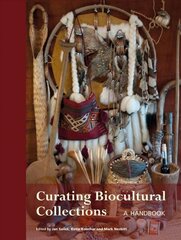 Curating Biocultural Collections Illustrated edition kaina ir informacija | Enciklopedijos ir žinynai | pigu.lt
