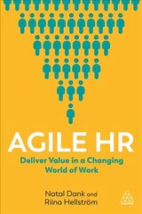 Agile HR: Deliver Value in a Changing World of Work цена и информация | Книги по экономике | pigu.lt