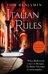 Italian Rules: a gripping crime thriller set in the heart of Italy kaina ir informacija | Fantastinės, mistinės knygos | pigu.lt