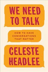 We Need To Talk: How to Have Conversations That Matter цена и информация | Самоучители | pigu.lt