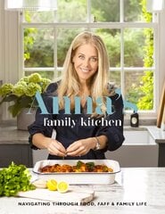 Anna's Family Kitchen: Navigating through food, faff and family life kaina ir informacija | Receptų knygos | pigu.lt