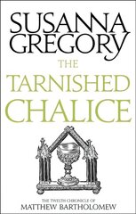 Tarnished Chalice: The Twelfth Chronicle of Matthew Bartholomew kaina ir informacija | Fantastinės, mistinės knygos | pigu.lt