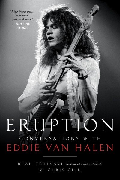 Eruption: Conversations with Eddie Van Halen цена и информация | Biografijos, autobiografijos, memuarai | pigu.lt