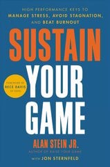 Sustain Your Game: High Performance Keys to Manage Stress, Avoid Stagnation, and Beat Burnout цена и информация | Самоучители | pigu.lt