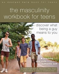 Masculinity Workbook for Teens: Discover What Being a Guy Means to You цена и информация | Книги по социальным наукам | pigu.lt