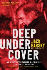 Deep Undercover: My Secret Life and Tangled Allegiances as a KGB Spy in America kaina ir informacija | Istorinės knygos | pigu.lt