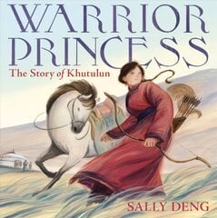 Warrior Princess: The Story of Khutulun kaina ir informacija | Knygos paaugliams ir jaunimui | pigu.lt
