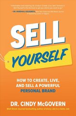 Sell Yourself: How to Create, Live, and Sell a Powerful Personal Brand kaina ir informacija | Ekonomikos knygos | pigu.lt