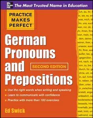 Practice Makes Perfect German Pronouns and Prepositions, Second Edition 2nd edition цена и информация | Пособия по изучению иностранных языков | pigu.lt