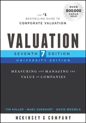 Valuation, University Edition, Seventh Edition - Measuring and Managing the Value of Companies kaina ir informacija | Ekonomikos knygos | pigu.lt